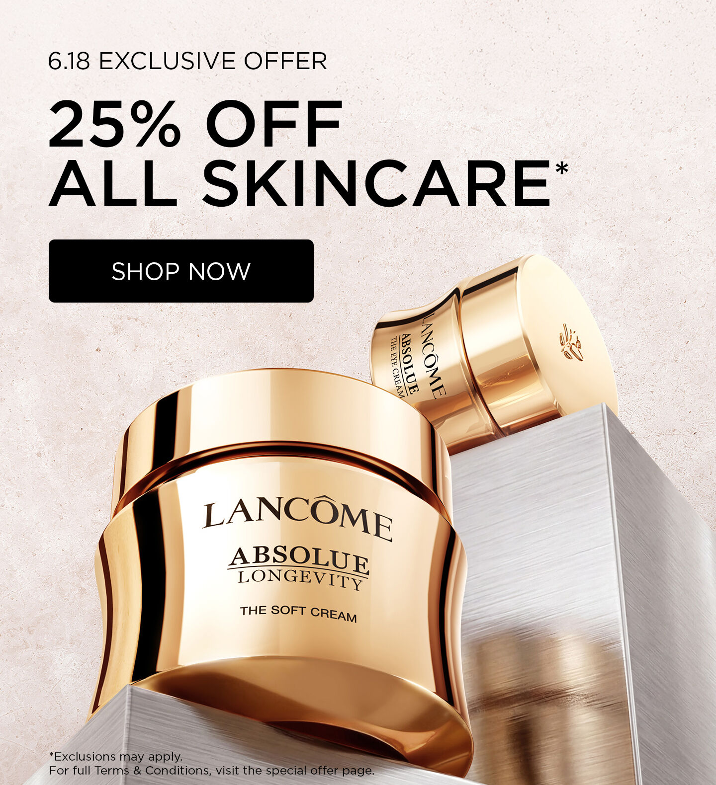 6:18 EXCLUSIVE OFFER: 25% OFF SKINCARE