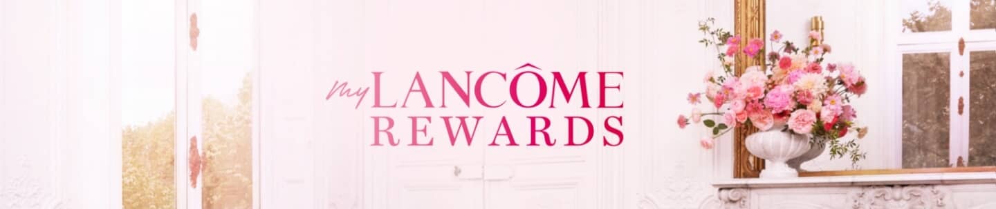 BIENVENUE AU PROGRAMME DE FIDÉLITÉ LANCÔME